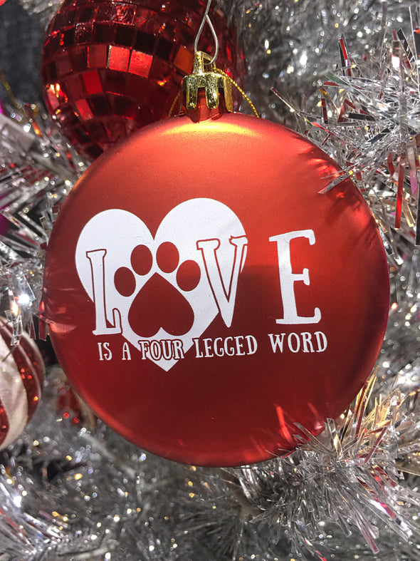 Love is a Four Legged Word Ornament